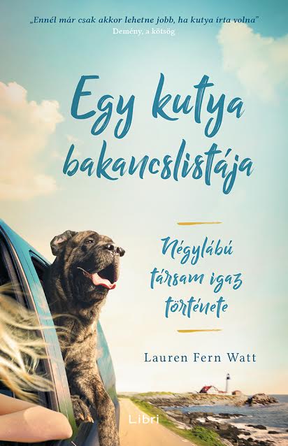 Lauren Fern Watt: Egy kutya bakancslistája könyv
